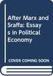 After Marx and Sraffa: Essays in Political Economy