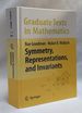 Symmetry, Representations, and Invariants (Graduate Texts in Mathematics, 255)