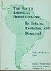 The South American Herpetofauna Its Origin, Evolution, and Dispersal