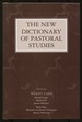 The New Dictionary of Pastoral Studies