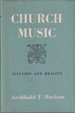 Church Music Illusion and Reality