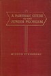 A Partisan Guide to the Jewish Problem