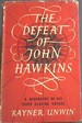 The Defeat of John Hawkins-a Biography of His Third Slaving Voyage