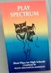 Play Spectrum: Short Plays for High Schools