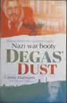 Degas' Dust: Joburg Maverick's Quest to Regain Nazi War Booty