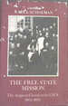 The Free State Mission: the Work of the Anglican Church in the Orange Free State, 1863-1883, as Described By Contemporaries (Vrijstatia)