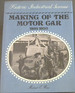 Making of the Motor Car, 1895-1930 (Historic Industrial Scenes)