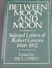 Between Moon and Moon (Selected Letters: 1946-1972)