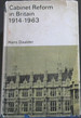 Cabinet Reform in Britain 1914-1963