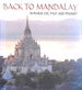 Back to Mandalay: Burmese Life, Past and Present