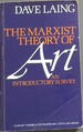 The Marxist Theory of Art (Marxist Theory and Contemporary Capitalism)