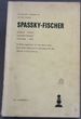 A Souvenir Record of All the Games: Spassky-Fischer, World Chess Championship Iceland 1972