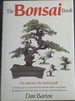 The Bonsai Book: the Definitive Illustrated Guide Including Step-By-Step Instructions and the Author's Own Unique Photographic Record Which Spans Two Decades of Bonsai Cultivation