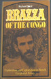 Brazza of the Congo: European Exploration and Exploitation in French Equatorial Africa