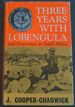 Three Years With Lobengula and Experiences in South Africa (Rhodesiana Reprint Library: Silver Series)