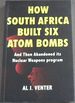 How South Africa Built Six Atom Bombs and Then Abandoned Its Nuclear Weapons Program