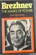 Brezhnev; the Masks of Power