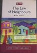 The Law of Neighbours