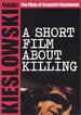 The Films of Krzysztof Kieslowski: A Short Film About Killing