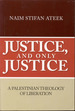 Justice, and Only Justice: a Palestinian Theology of Liberation