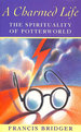 A Charmed Life: the Spirituality of Potterworld