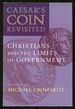 Caesar's Coin Revisited: Christians and the Limits of Government
