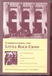 Understanding the Little Rock Crisis: an Exercise in Remembrance and Reconciliation