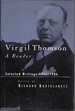 Virgil Thomson: a Reader: Selected Writings, 1924-1984