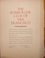 The Roxburghe Club of San Francisco. the First Meeting of the Season of 1940-41 Will Be Held on Monday Evening, September 16, 1940, at the St. Julien Cafe, 140 Battery St., San Francisco, at 6 O'Clock P.M. Roxburgher Ansel Adams Will Speak on the Topic...