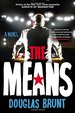 The Means: a Novel