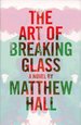 The Art of Breaking Glass: a Thriller