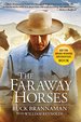 The Faraway Horses: the Adventures and Wisdom of One of America's Most Renowned