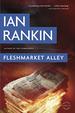 Fleshmarket Alley (a Rebus Novel)