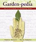 Garden-Pedia: an a-to-Z Guide to Gardening Terms