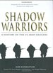 Shadow Warriors: a History of the Us Army Rangers (General Military)