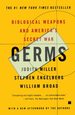 Germs: Biological Weapons and America's Secret War