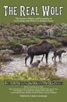 The Real Wolf: the Science, Politics, and Economics of Co-Existing With Wolves I