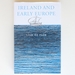 Ireland and Early Europe: Essays and Occasional Writings on Art and Culture