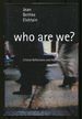 Who Are We? : Critical Reflections and Hopeful Possibilities