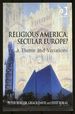 Religious America, Secular Europe? : a Theme and Variations