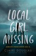 Local Girl Missing: a Novel