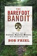 The Barefoot Bandit: the True Tale of Colton Harris-Moore, New American Outlaw