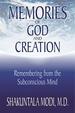 Memories of God and Creation: Remembering From the Subconscious Mind