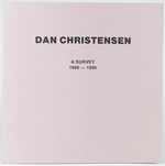 Dan Christensen: Survey, Paintings 1966-1990