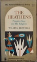 The Heathens: Primitive Man and His Religions