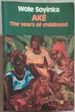 Ake: the Years of Childhood (Africasouth Paperbacks)