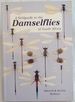 A Field Guide to the Damselflies of South Africa: Covers All 67 Species of South African Damselflies (Zygoptera), 312 Colour Illustrations, 97 Line Drawings, 65 Distribution Maps and Keys to Families and Genera