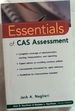 Essentials of Cas Assessment