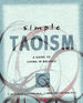 Simple Taoism: a Guide to Living in Balance