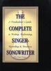 The Complete Singer-Songwriter, a Troubadour's Guide to Writing, Performing, Recording and Business